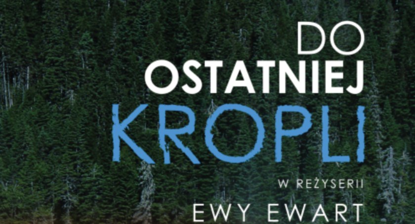 Seans filmu „Do ostatniej kropli” i spotkanie ze współtwórcą