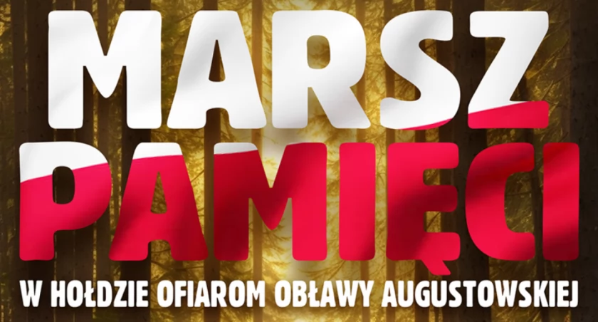 Marsz Pamięci w Hołdzie Ofiarom Obławy Augustowskiej