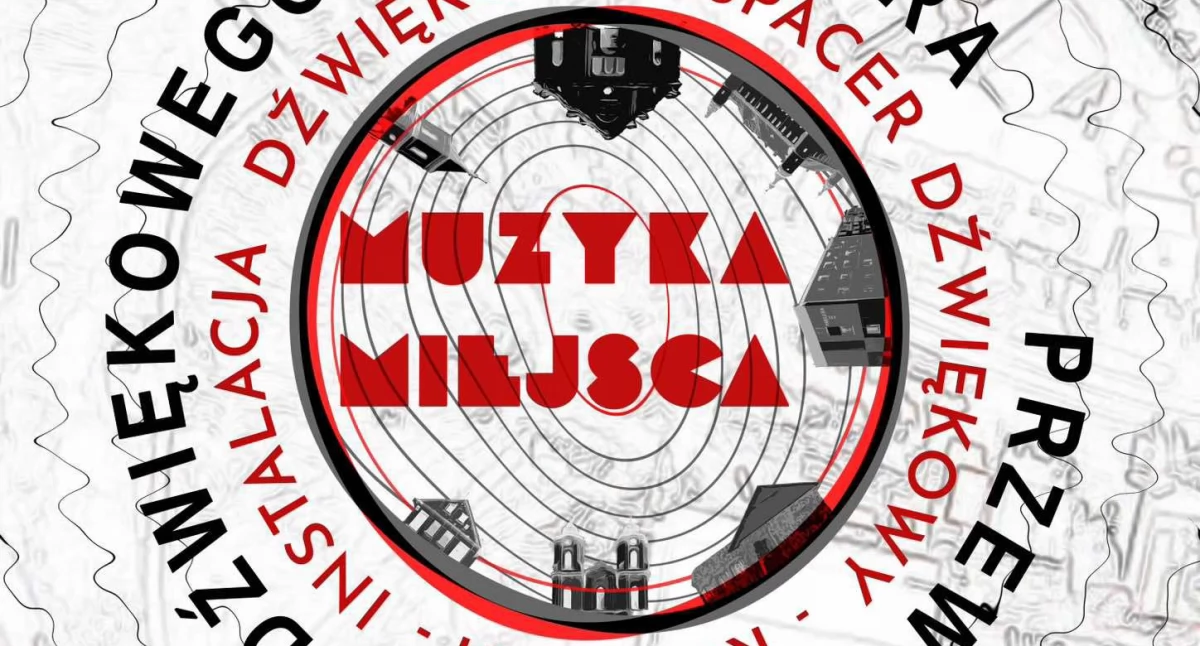 Muzyka Miejsca - premiera przewodnika dźwiękowego po Sejnach