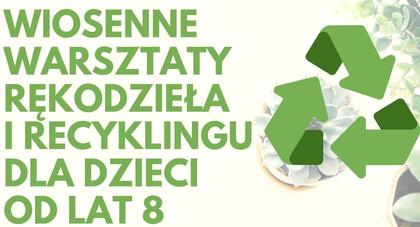 Warsztaty rękodzieła i recyklingu