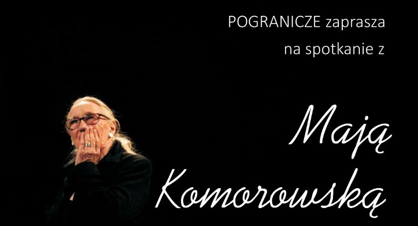 Drugie spotkanie z Mają Komorowską