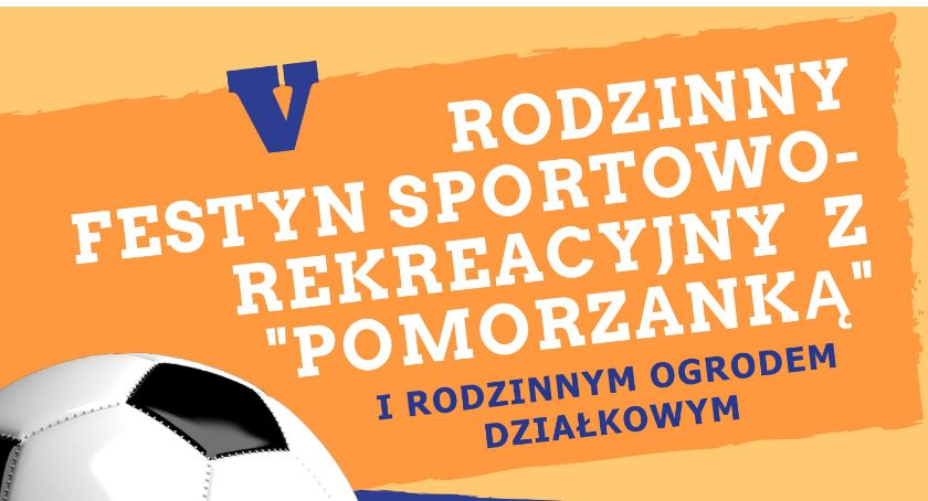 Pomorzanka zaprasza na piknik sportowo - rekreacyjny