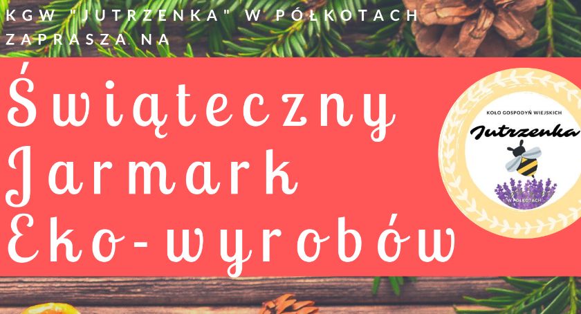 Świąteczny Jarmark Eko-wyrobów