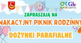 Wakacyjny Piknik Rodzinny i Dożynki Parafialne w Krasnopolu