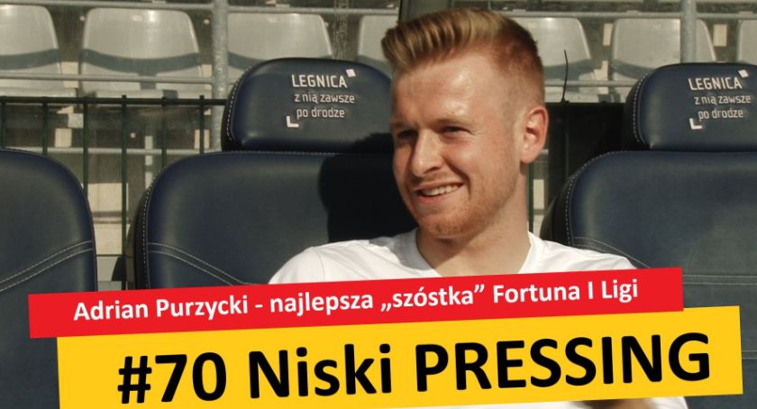 Niski Pressing #70. Adrian Purzycki - najlepsza „szóstka” Fortuna I Ligi