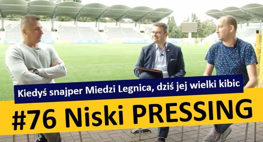 Niski Pressing #76. Kiedyś snajper Miedzi Legnica, dziś jej wielki kibic