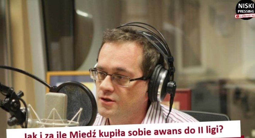 Niski Pressing #81. Jak i za ile Miedź kupiła sobie awans do II ligi?