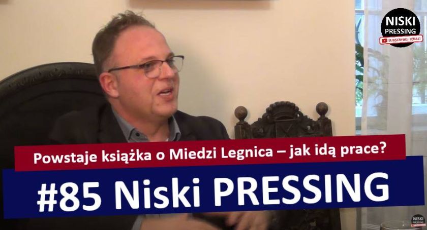 Niski Pressing #85. Powstaje książka o Miedzi Legnica – jak idą prace?