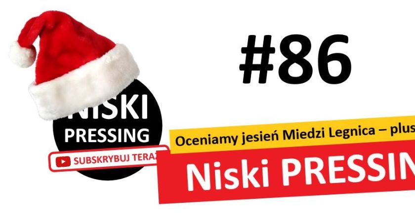 Niski Pressing #86. Oceniamy jesień Miedzi Legnica – plusy i minusy