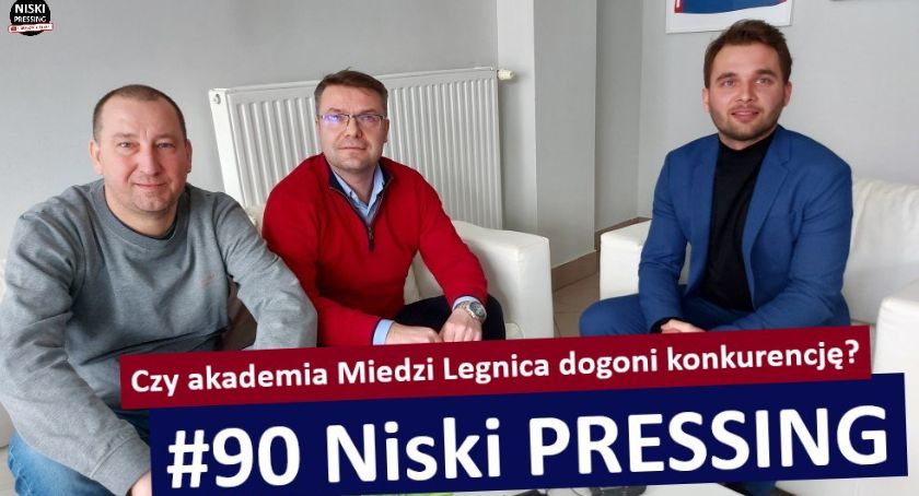 Niski Pressing #90. Czy akademia Miedzi Legnica dogoni konkurencję?