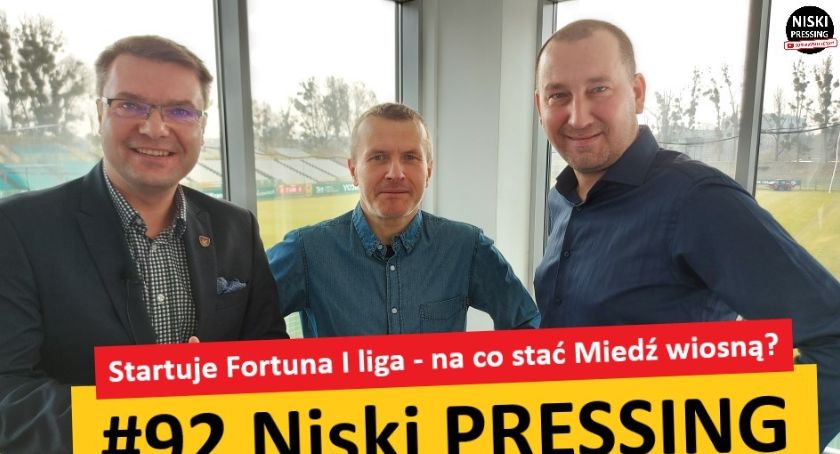 Niski Pressing #92. Startuje Fortuna I liga - na co stać Miedź w rundzie wiosennej?