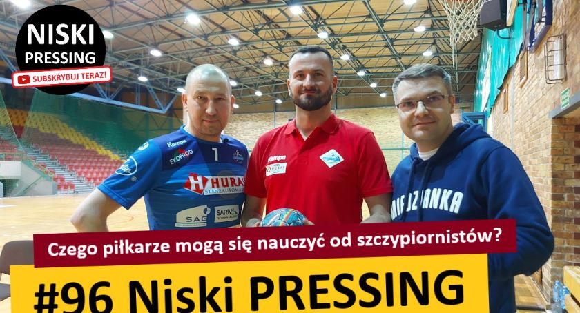 Niski Pressing #96. Czego piłkarze mogą się nauczyć od szczypiornistów?