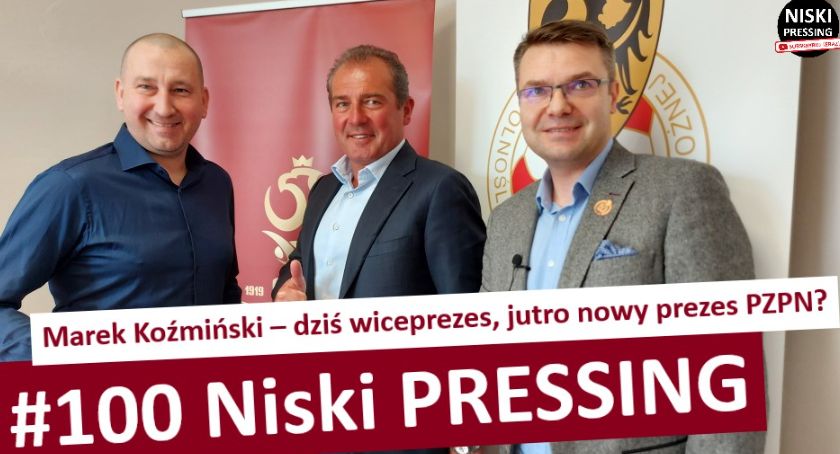 Niski Pressing #100. Marek Koźmiński – dziś wiceprezes, jutro nowy prezes PZPN?