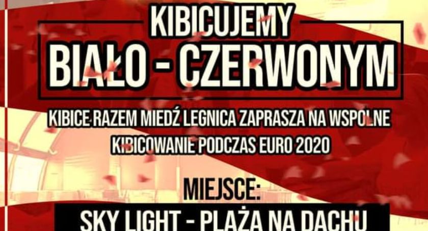 Wielkie kibicowanie biało-czerwonym podczas EURO 2020 w Skylight Legnica