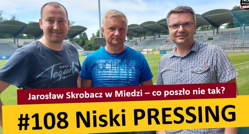 Niski Pressing #108. Jarosław Skrobacz w Miedzi Legnica – co poszło nie tak? [WIDEO]