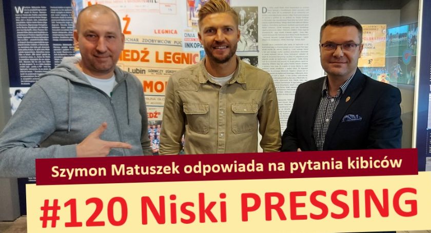 Niski Pressing #120. Szymon Matuszek odpowiada na pytania kibiców