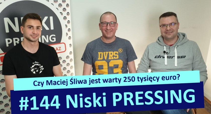 Niski Pressing #144. Czy Maciej Śliwa jest warty 250 tysięcy euro? [WIDEO]