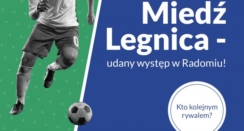 Miedź Legnica – udany występ w Radomiu!
