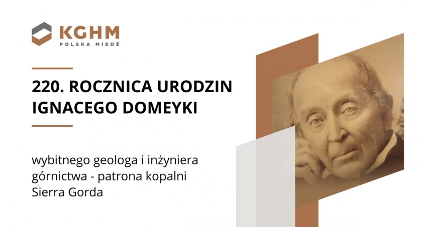  220 lat temu urodził się Ignacy Domeyko - patron kopalni Sierra Gorda