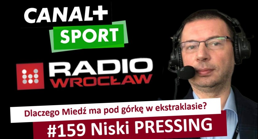 Niski Pressing #159. Dlaczego Miedź ma pod górkę w ekstraklasie? [WIDEO]