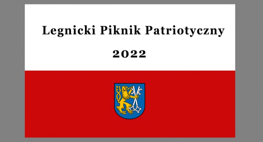 Sprawdź plan wydarzeń Legnickiego Pikniku Patriotycznego 2022