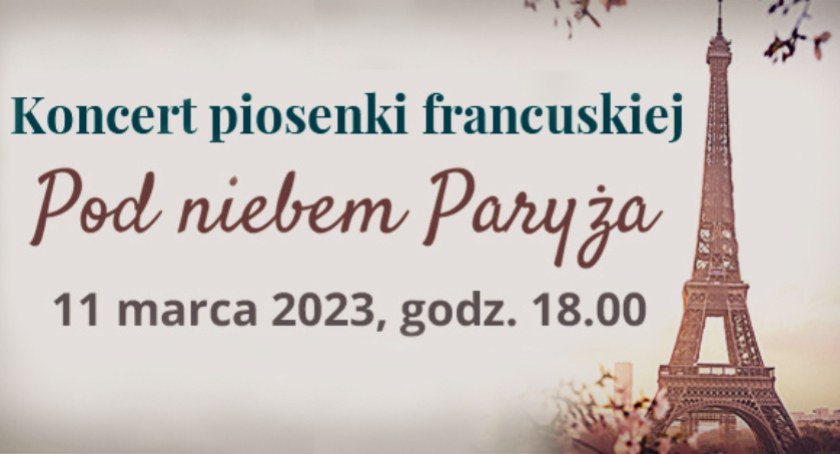 Pod niebem Paryża - koncert piosenki francuskiej