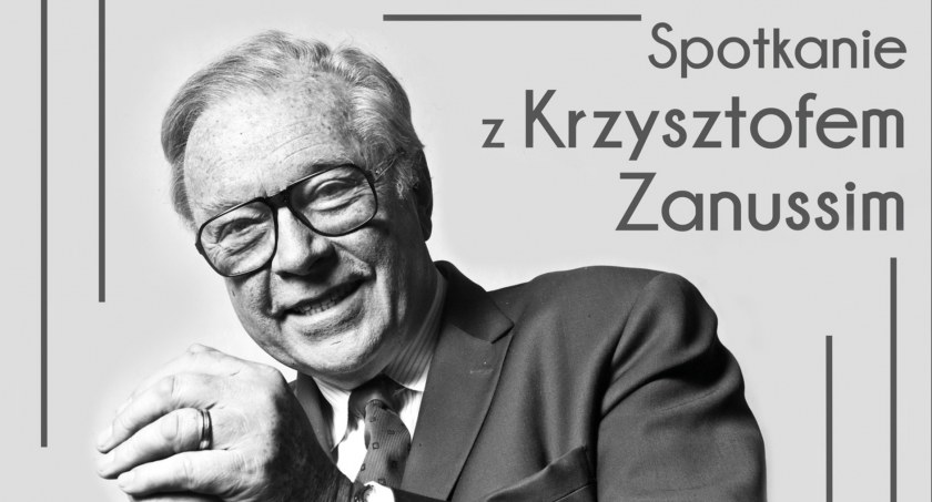 Spotkanie z wybitnym twórcą - Krzysztofem Zanussim