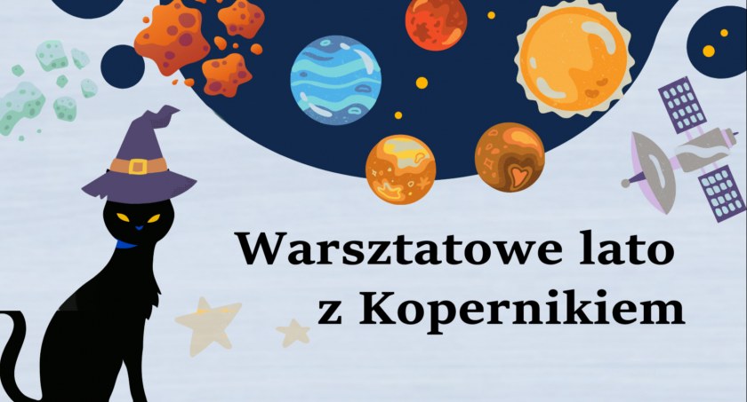 Warsztaty na lato z Kopernikiem