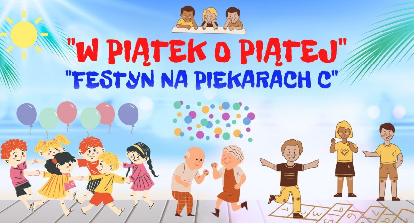 W piątek rodzinny festyn na Piekarach C