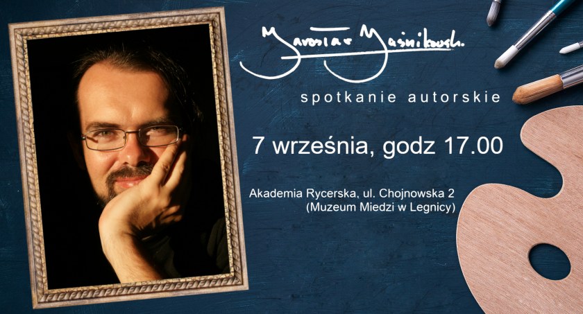 Spotkanie z wyjątkowym artystą - Jarosławem Jaśnikowskim