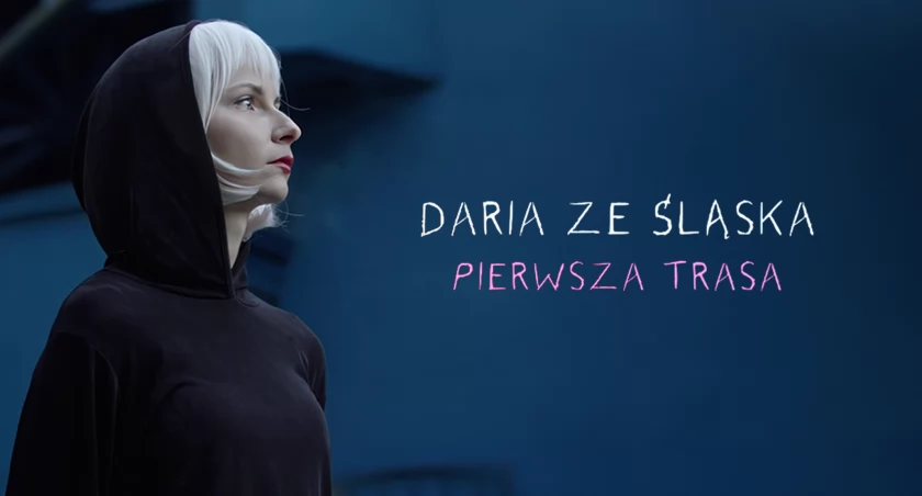 Daria ze Śląska wystąpi w Legnickim Centrum Kultury