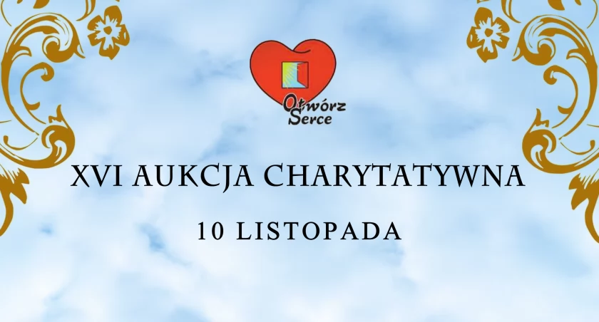 Stowarzyszenie „Otwórz Serce” zaprasza do udziału w aukcji oraz przekazywania fantów