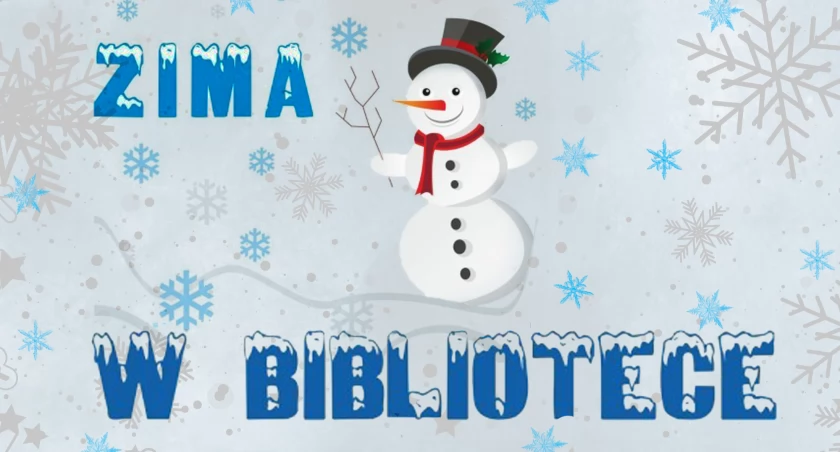 Zima w Bibliotece czyli zajęcia dla dzieci podczas ferii