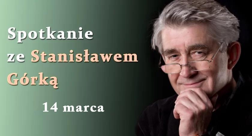 Spotkanie z aktorem Stanisławem Górką