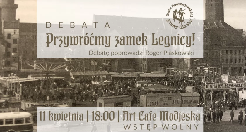 Debata o przyszłości legnickiego zamku