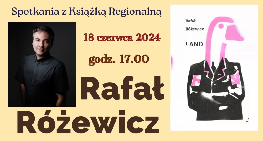 Spotkanie z autorem powieści „Land”, Rafałem Różewiczem