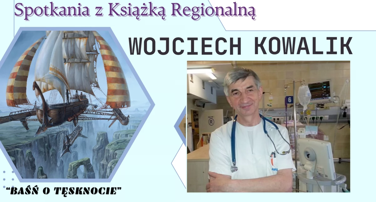 Wojciech Kowalik będzie gościem „Spotkań z Książką Regionalną”
