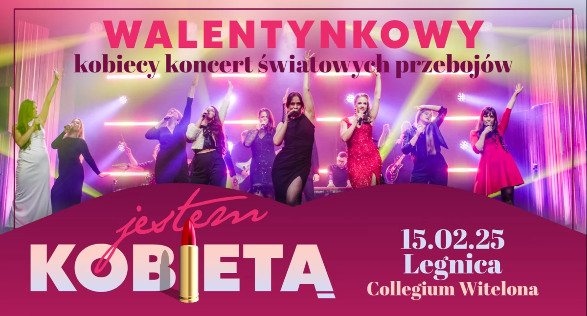 JESTEM KOBIETĄ w Legnicy – walentynkowy koncert, na którym nie może Cię zabraknąć!