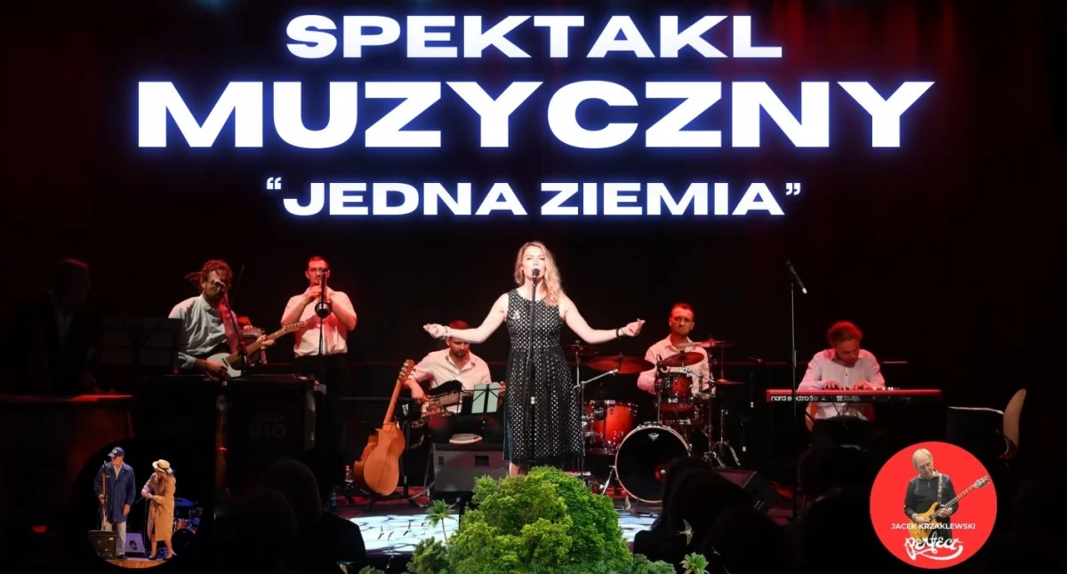Spektakl muzyczny „Jedna Ziemia” - koncert, dobry humor i ekologiczny przekaz 