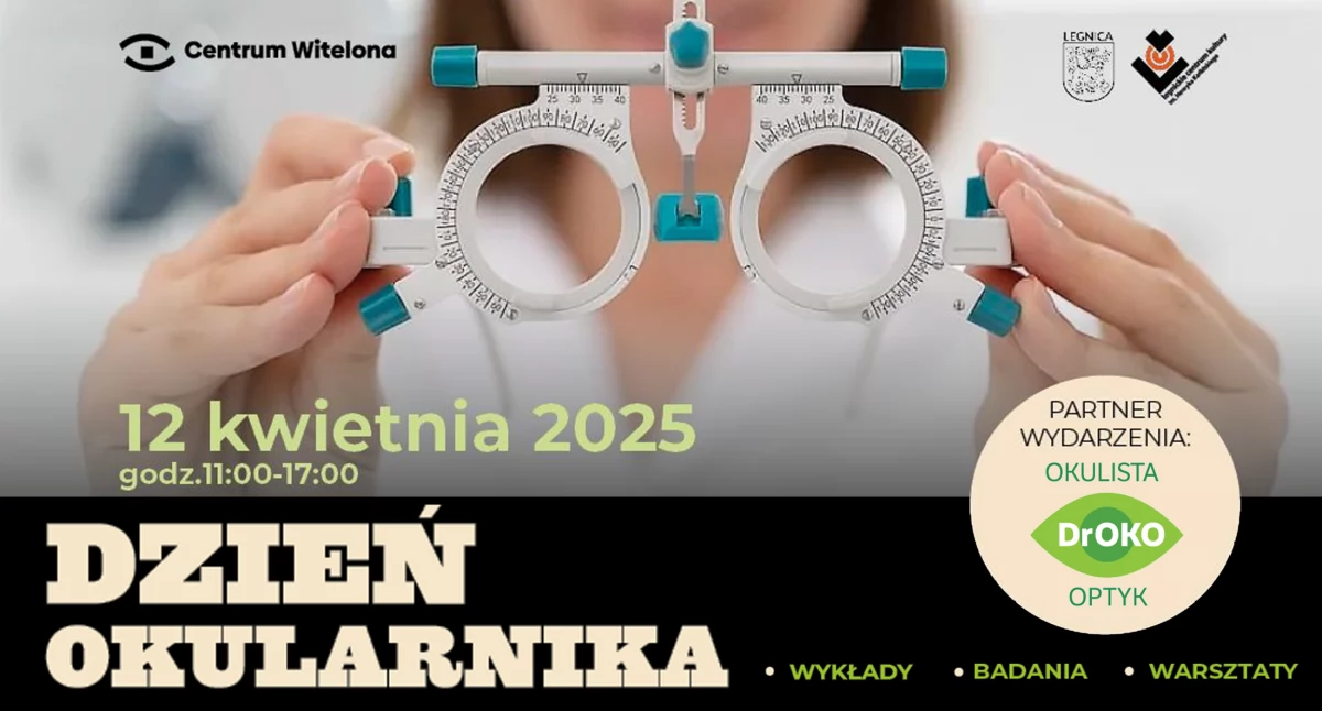 Centrum Witelona i salony optyczne Dr OKO zapraszają na Dzień Okularnika