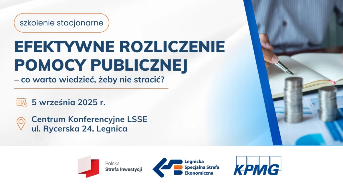 Bezpłatne szkolenie w LSSE: „Efektywne rozliczenie pomocy publicznej” 