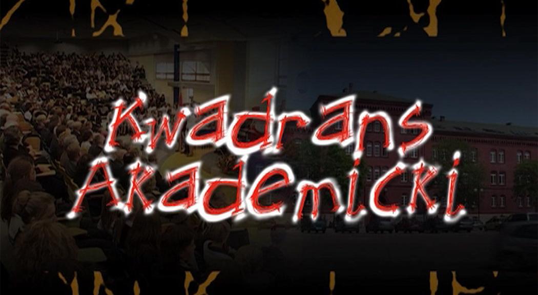 Kwadrans Akademicki: Juwenialia już tuż tuż...