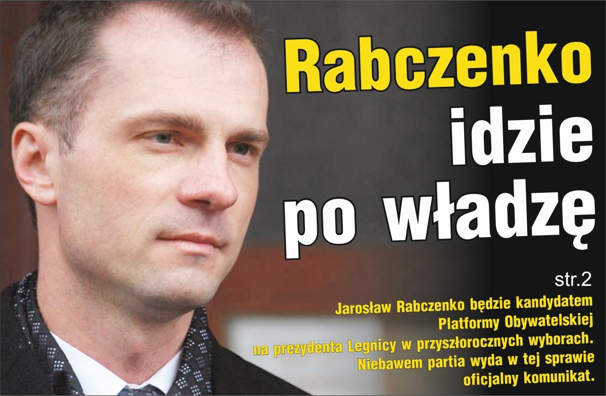 Rabczenko wystartuje na prezydenta Legnicy! To pewne!