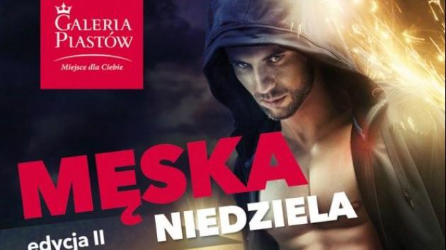 Męska Niedziela w Galerii Piastów