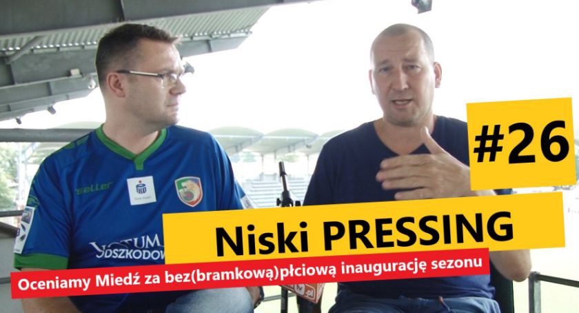 Niski Pressing #26. Oceniamy Miedź za bez(bramkową)płciową inaugurację
