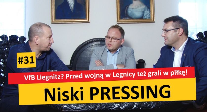 Niski Pressing #31. VfB Liegnitz? Przed wojną w Legnicy też grali w piłkę!