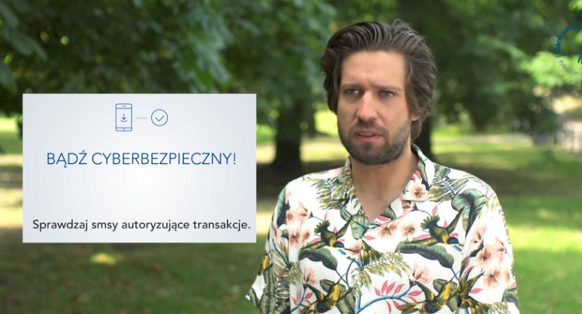 Bądź cyberbezpieczny. Sprawdzaj sms-y autoryzujące transakcje
