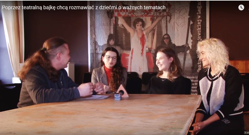 Poprzez teatralną bajkę chcą rozmawiać z dziećmi o ważnych tematach