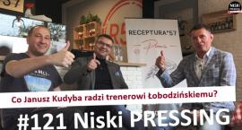 Niski Pressing 121. Co Janusz Kudyba radzi trenerowi Wojciechowi Łobodzińskiemu?