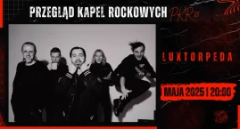 Luxtorpeda gwiazdą Przeglądu Kapel Rockowych